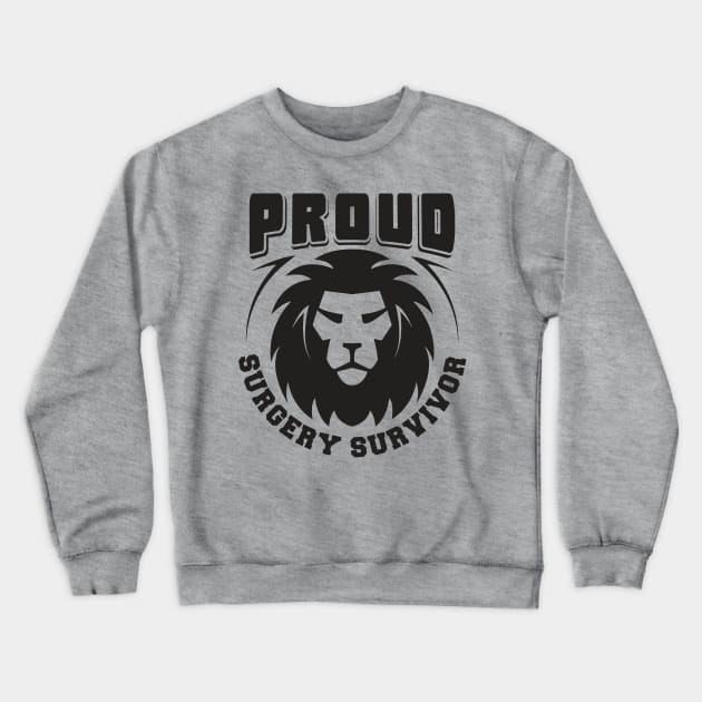 Proud Surgery Survivor Crewneck Sweatshirt by yeoys